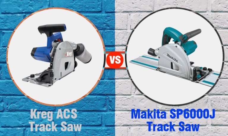 Kreg ACS Track Saw Vs Makita SP6000J: Comparison