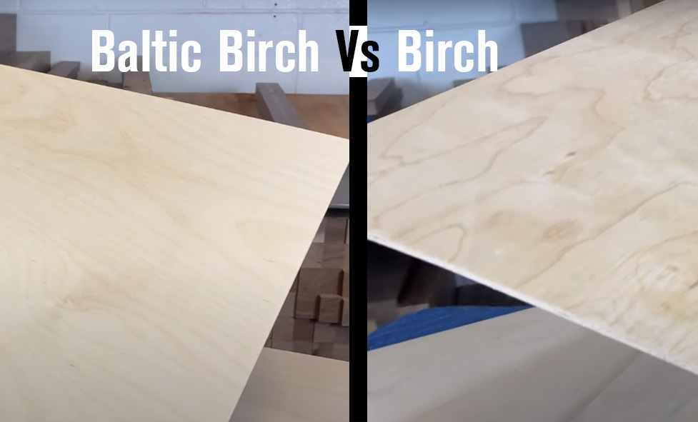 Baltic Birch Vs. Birch Plywood-3 Key Differences You Should Be Aware Of